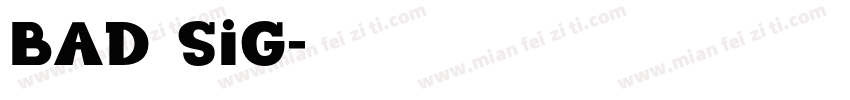 Bad sig字体转换